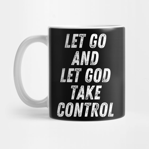 Christian Quote Let Go And Let God Take Control by Art-Jiyuu